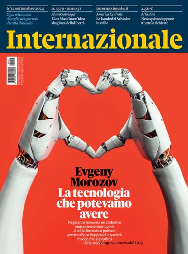 Internazionale 6/12 settembre 2024. Numero 1579. La tecnologia che potevamo avere