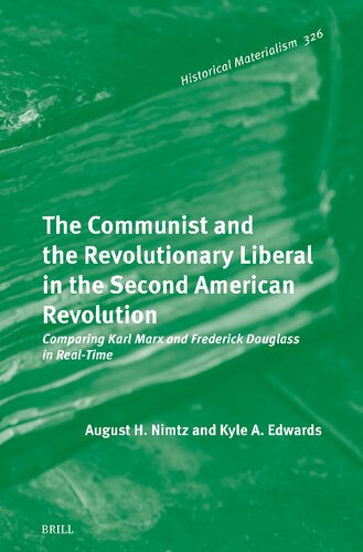 The Communist and the Revolutionary Liberal in the Second American Revolution: Comparing Karl Marx and Frederick Douglass in Real-Time