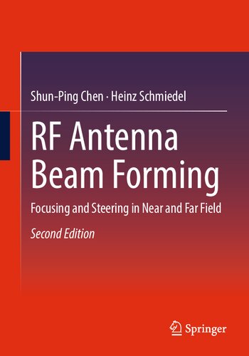 RF Antenna Beam Forming: Focusing and Steering in Near and Far Field 2nd Edition