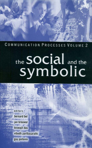 Communication Processes, Vol. 2: The Social and the Symbolic (Communication Processes) (v. 2)