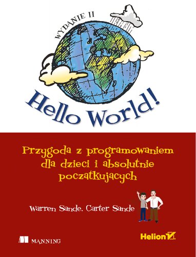 Hello World! Przygoda z programowaniem dla dzieci i absolutnie początkujących. Wydanie II