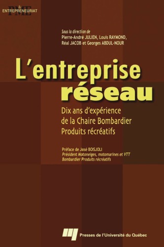 L'entreprise-reseau : 10 ans d'experience de la chaire Bombardier Produits recreatifs