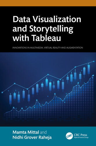 Data Visualization and Storytelling with Tableau (Innovations in Multimedia, Virtual Reality and Augmentation)