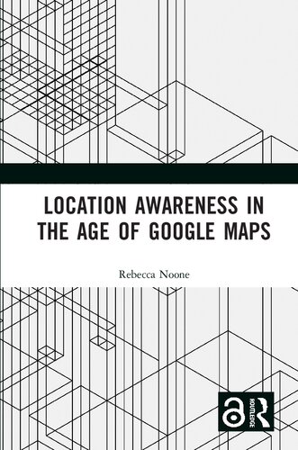 Location Awareness in the Age of Google Maps