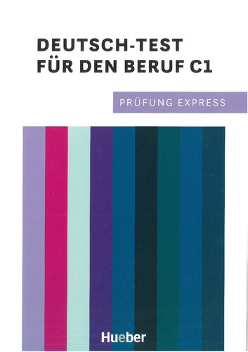 Prüfung Express - Deutsch-Test für den Beruf C1 - Übungsbuch (2024)