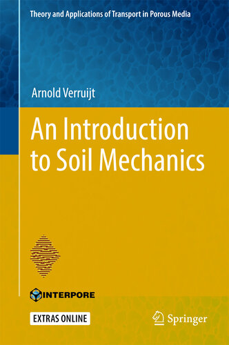 An Introduction to Soil Mechanics (Theory and Applications of Transport in Porous Media, 30)