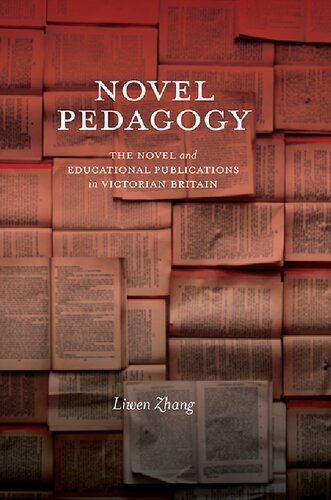 Novel Pedagogy: The Novel and Educational Publications in Victorian Britain