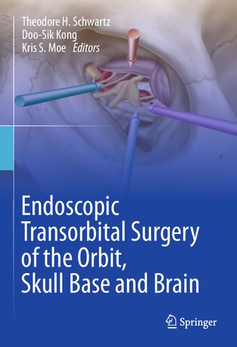 Endoscopic Transorbital Surgery of the Orbit, Skull Base and Brain