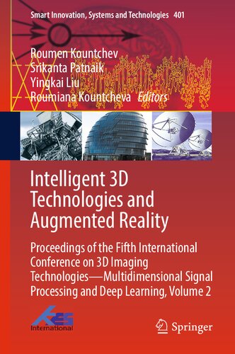 Intelligent 3D Technologies and Augmented Reality: Proceedings of the Fifth International Conference on 3D Imaging Technologies―Multidimensional ... Innovation, Systems and Technologies, 401)