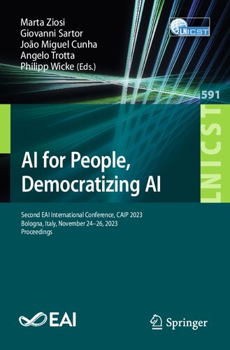 AI for People, Democratizing AI: Second EAI International Conference, CAIP 2023, Bologna, Italy, November 24-26, 2023, Proceedings (Lecture Notes of ... and Telecommunications Engineering, 591)