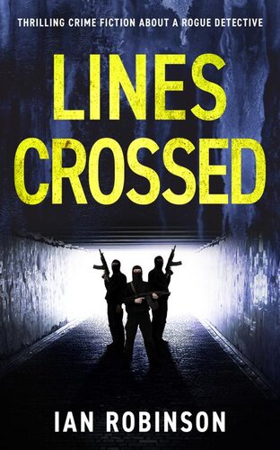 LINES CROSSED: Thrilling crime fiction about a rogue detective (DS Sam Batford Book 3)