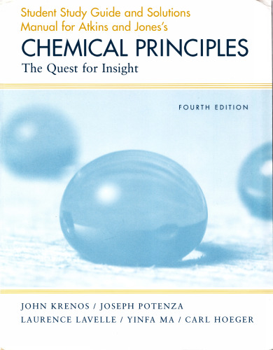 Study Guide and Solutions Manual for Chemical Principles: The Quest For Insight Fourth Edition