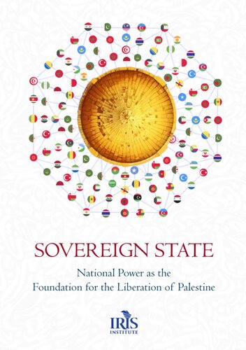 Sovereign State: National Power As The Foundation for The Liberation of Palestine