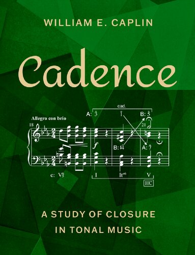 Cadence: A Study of Closure in Tonal Music