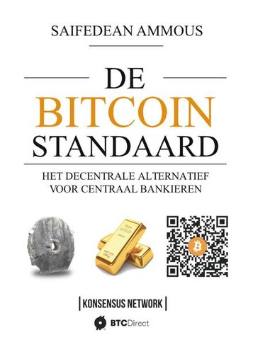 De Bitcoin Standaard: Het Decentrale Alternatief Voor Centraal Bankieren (Dutch Edition)