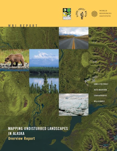 Mapping Undisturbed Landscapes in Alaska: Overview Report