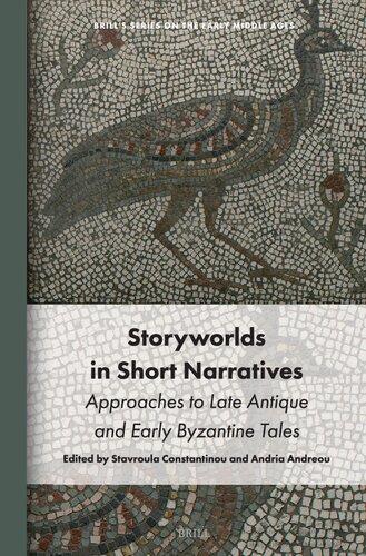 Storyworlds in Short Narratives: Approaches to Late Antique and Early Byzantine Tales