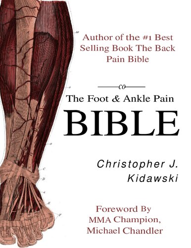 The Foot & Ankle Pain Bible: A Self-Care Guide to Eliminating the Source of Your Foot Pain