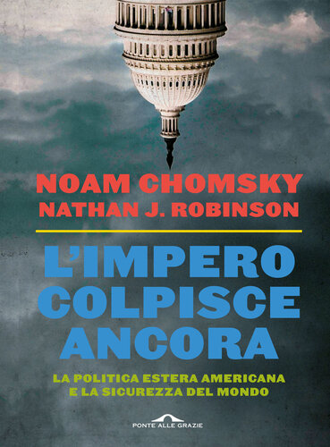 L'impero colpisce ancora. La politica estera americana e la sicurezza del mondo