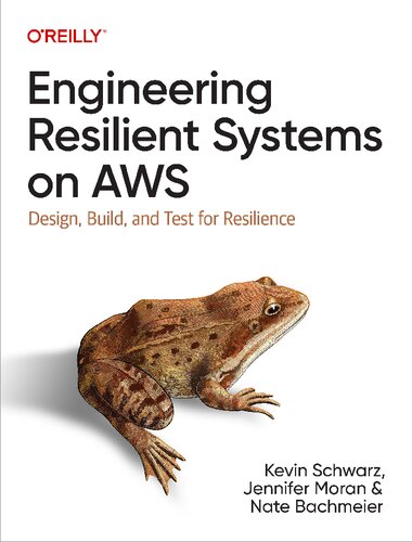 Engineering Resilient Systems on AWS: Design, Build, and Test for Resilience