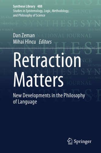 Retraction Matters: New Developments in the Philosophy of Language (Synthese Library, 488)