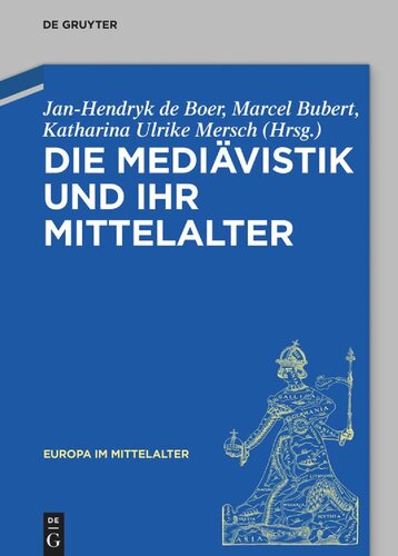 Die Mediävistik und ihr Mittelalter