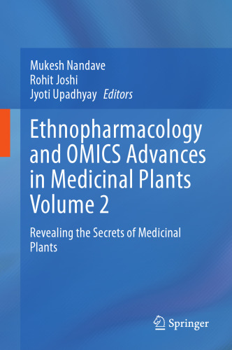 Ethnopharmacology and OMICS Advances in Medicinal Plants Volume 2: Revealing the Secrets of Medicinal Plants