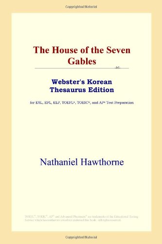 The House of the Seven Gables (Webster's Korean Thesaurus Edition)