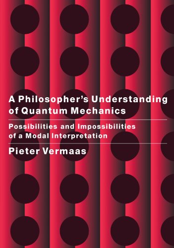 A Philosopher's Understanding of Quantum Mechanics: Possibilities and Impossibilities of a Modal Interpretation