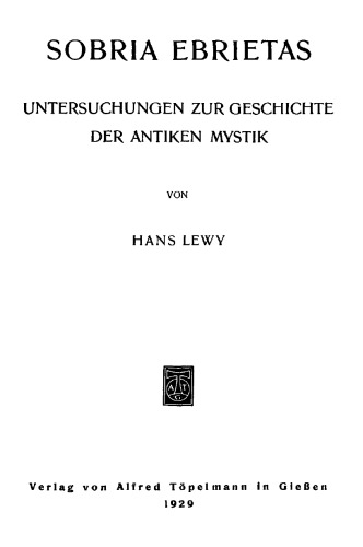 Sobria Ebrietas: Untersuchungen zur Geschichte der antiken Mystik