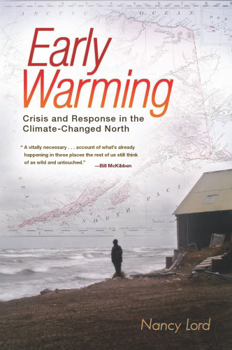 Early Warming: Crisis and Response in the Climate-Changed North