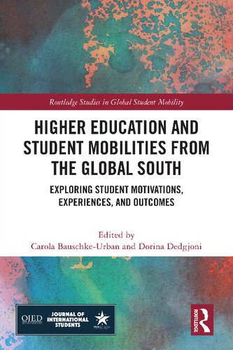 Higher Education and Student Mobilities from the Global South: Exploring Student Motivations, Experiences, and Outcomes