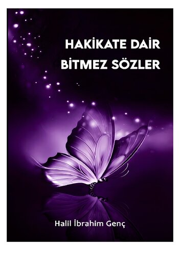 Hakikate Dair Bitmez Sözler