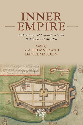 Inner empire: Architecture and Imperialism in the British Isles, 1550-1950