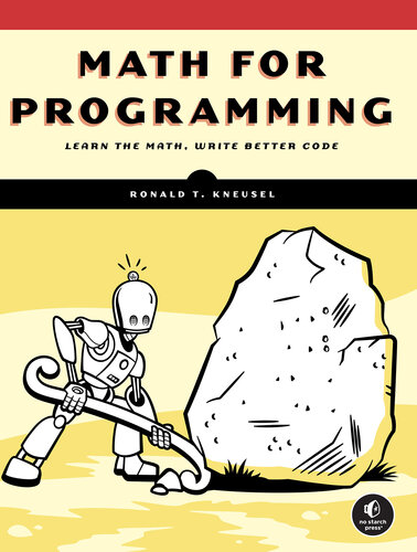 Math for Programming : Learn the Math, Write Better Code