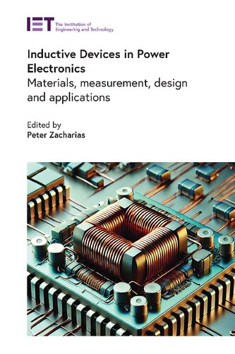 Inductive Devices in Power Electronics: Materials, measurement, design and applications