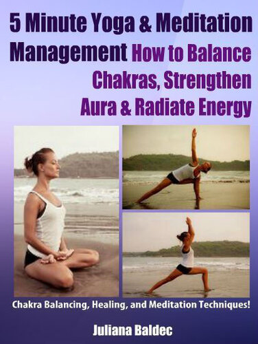 5 Minute Yoga & Meditation Management: How To Balance Chakras, Strengthen Aura & Radiate Energy -