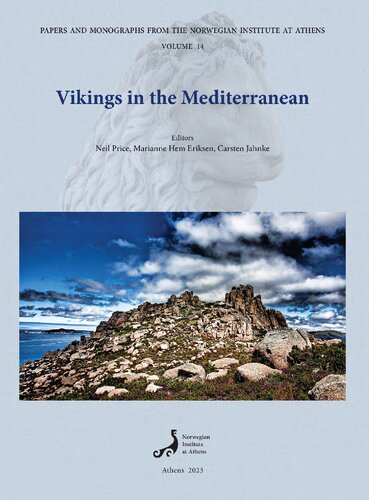 Vikings in the Mediterranean: Proceedings of an International Conference Co-Organized by the Norwegian, Swedish, and Danish Institutes at Athens, Athens, 27-30 November 2019