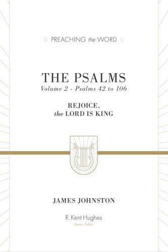 The Psalms: Rejoice, the Lord Is King (Volume 2, Psalms 42 to 106)