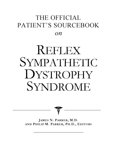 The Official Patient's Sourcebook on Reflex Sympathetic Dystrophy Syndrome