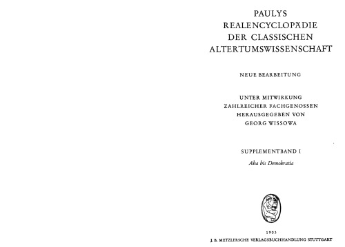 Paulys Realencyclopadie der classischen Altertumswissenschaft: neue Bearbeitung, Bd.1 : Aba - Demokratia: Supplementbd I