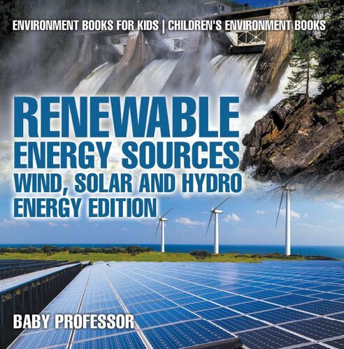Renewable Energy Sources - Wind, Solar and Hydro Energy Edition - Environment Books for Kids - Childrens Environment Books