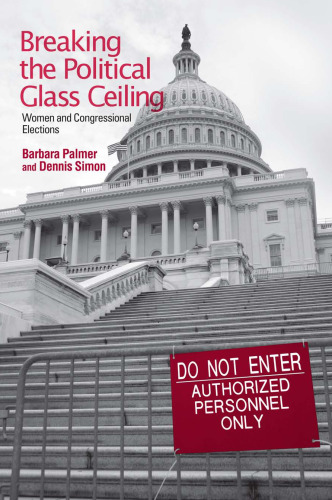 Breaking the Political Glass Ceiling: Women and Congressional Elections (Women in American Politics) (2006)
