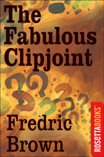 The Fabulous Clipjoint: An Ed and Am Mystery Novel