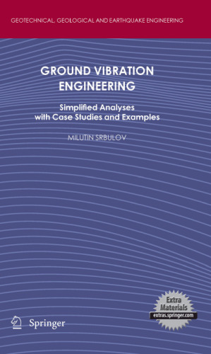 Ground Vibration Engineering: Simplified Analyses with Case Studies and Examples