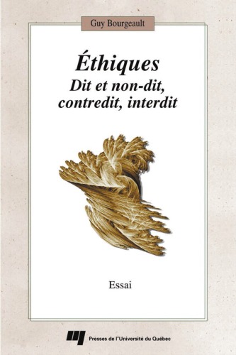 Ethiques. Dit et Nondit Contredit Interdit