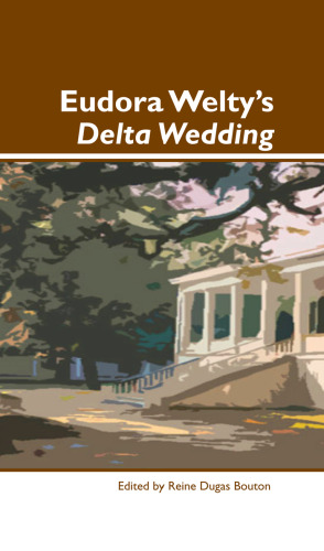 Eudora Welty's Delta Wedding. (Dialogue)