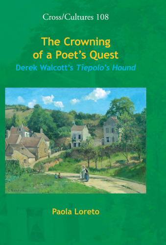 The Crowning of a Poet's Quest: Derek Walcott's Tiepolo's Hound. (Cross Cultures)