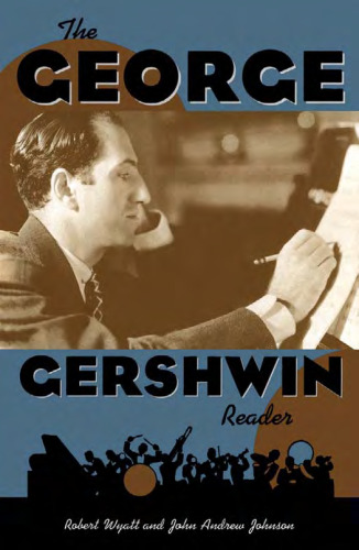 The George Gershwin Reader (Readers on American Musicians)
