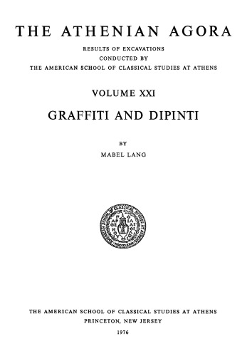 Graffiti and Dipinti (Athenian Agora vol. 21)